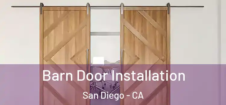 Barn Door Installation San Diego - CA