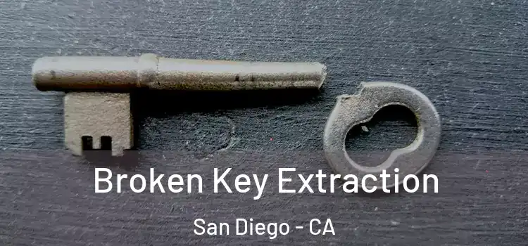 Broken Key Extraction San Diego - CA