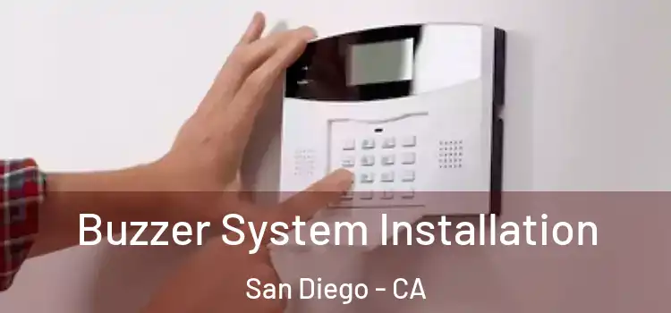  Buzzer System Installation San Diego - CA