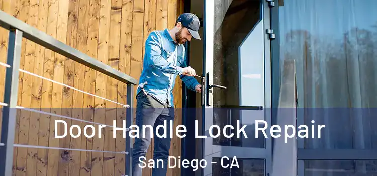 Door Handle Lock Repair San Diego - CA