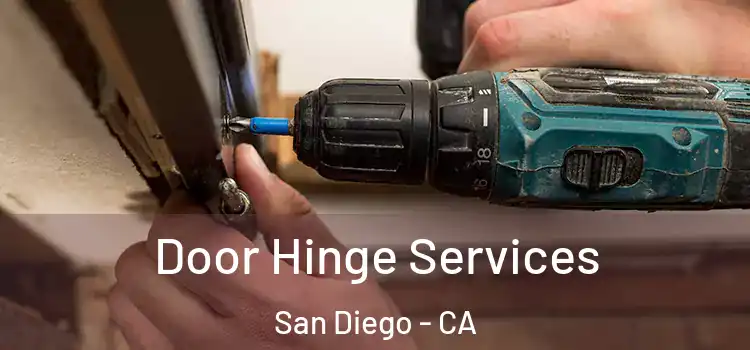 Door Hinge Services San Diego - CA