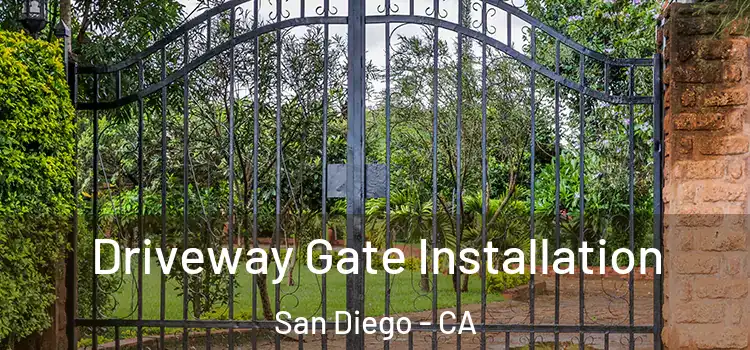 Driveway Gate Installation San Diego - CA