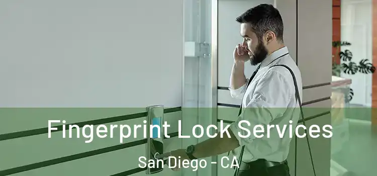 Fingerprint Lock Services San Diego - CA