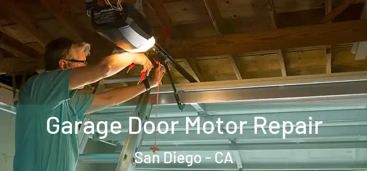  Garage Door Motor Repair San Diego - CA