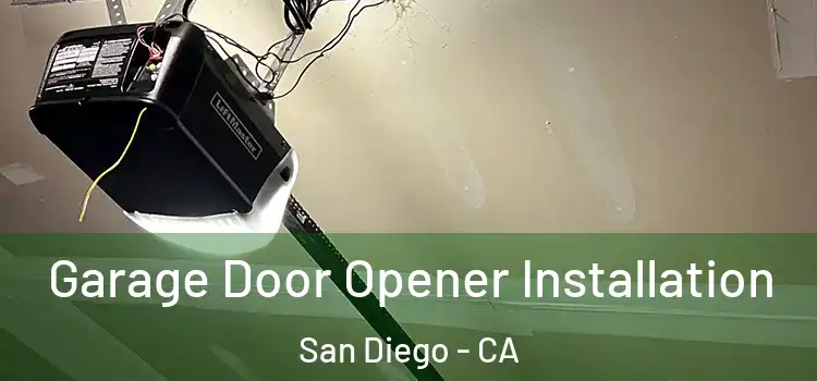  Garage Door Opener Installation San Diego - CA