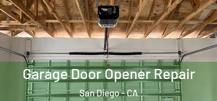  Garage Door Opener Repair San Diego - CA