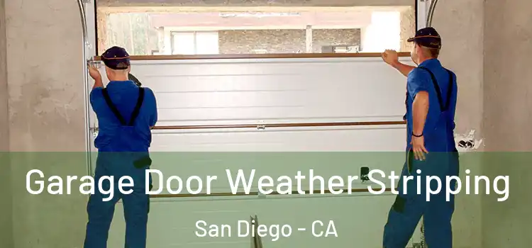 Garage Door Weather Stripping San Diego - CA