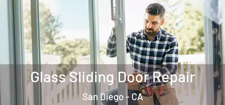 Glass Sliding Door Repair San Diego - CA