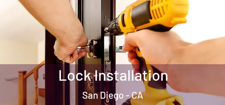 Lock Installation San Diego - CA