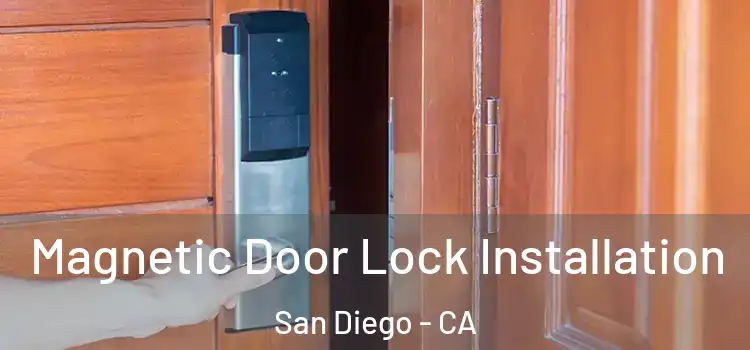  Magnetic Door Lock Installation San Diego - CA