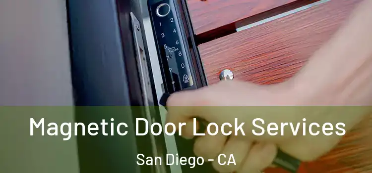  Magnetic Door Lock Services San Diego - CA