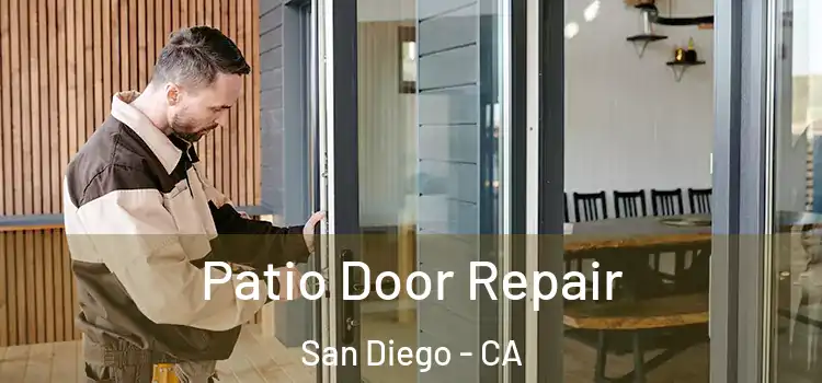 Patio Door Repair San Diego - CA