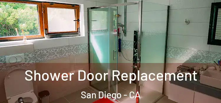 Shower Door Replacement San Diego - CA