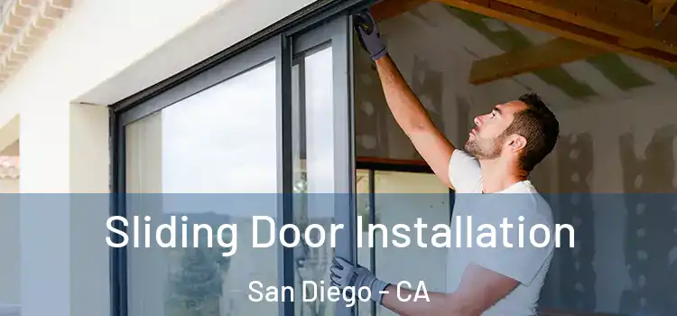 Sliding Door Installation San Diego - CA