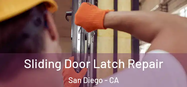  Sliding Door Latch Repair San Diego - CA