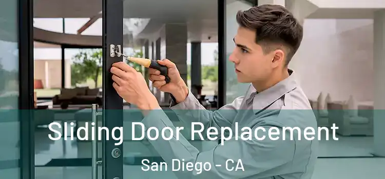 Sliding Door Replacement San Diego - CA