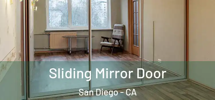  Sliding Mirror Door San Diego - CA