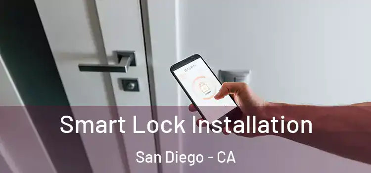 Smart Lock Installation San Diego - CA