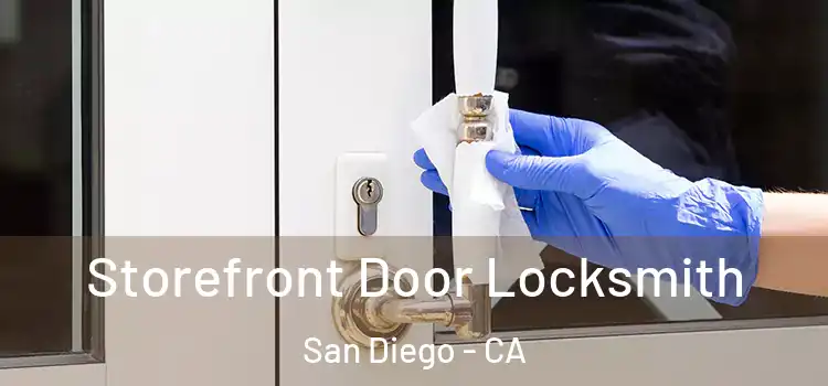 Storefront Door Locksmith San Diego - CA